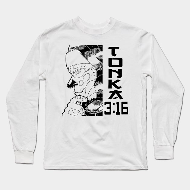 Tonka 3:16 Long Sleeve T-Shirt by Schmeckle